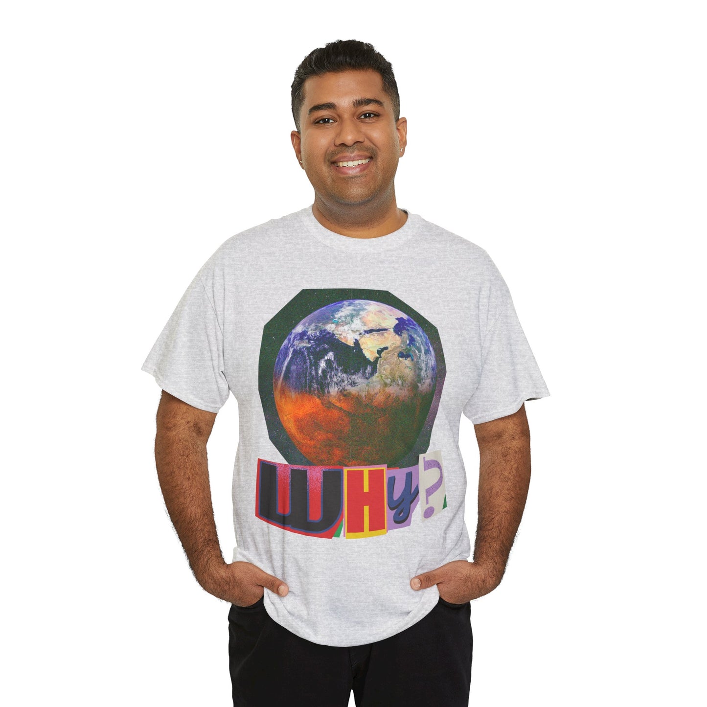 Why? - Earth Graphic T-Shirt