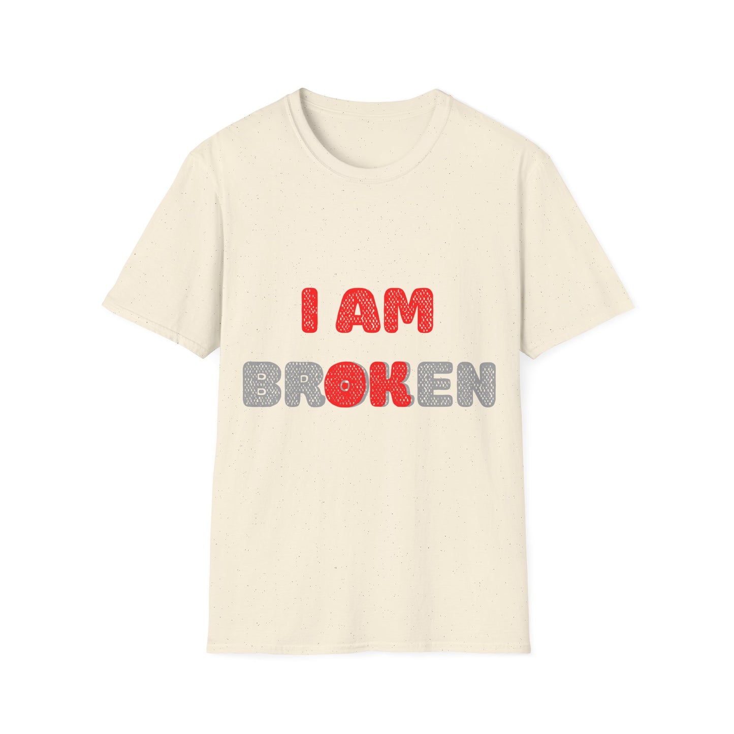 I AM OK - Unisex T-Shirt for Mental Health Awareness