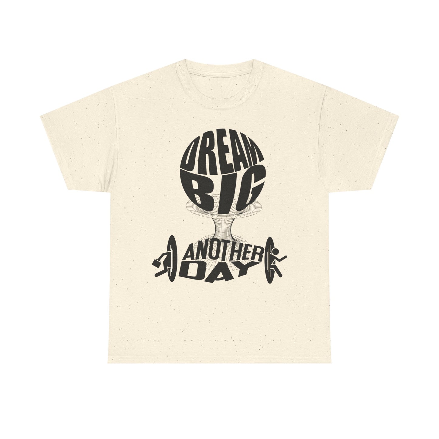 Dream Big Another Day Tee