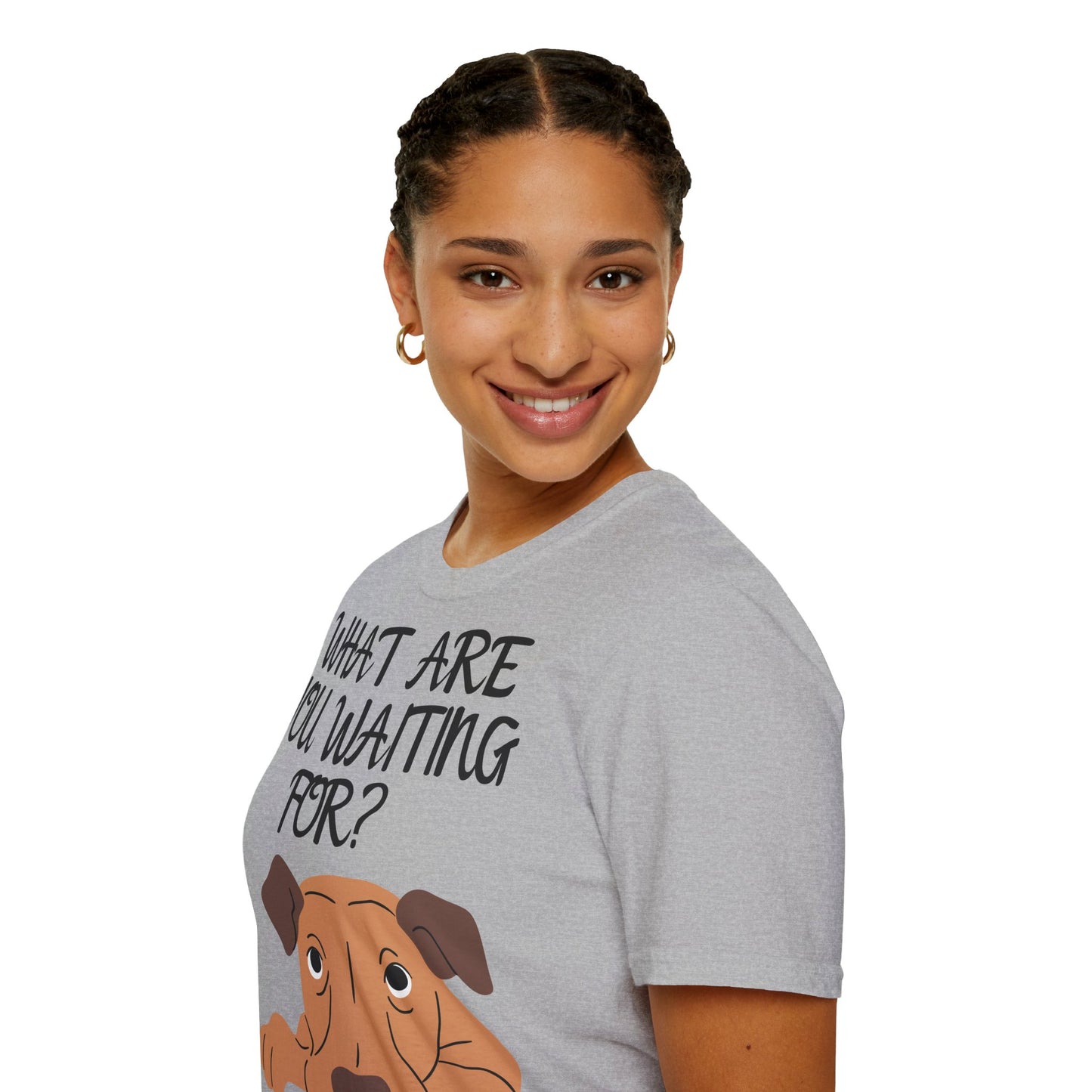 'What Are You Waiting For?' Dog Lover's T-Shirt