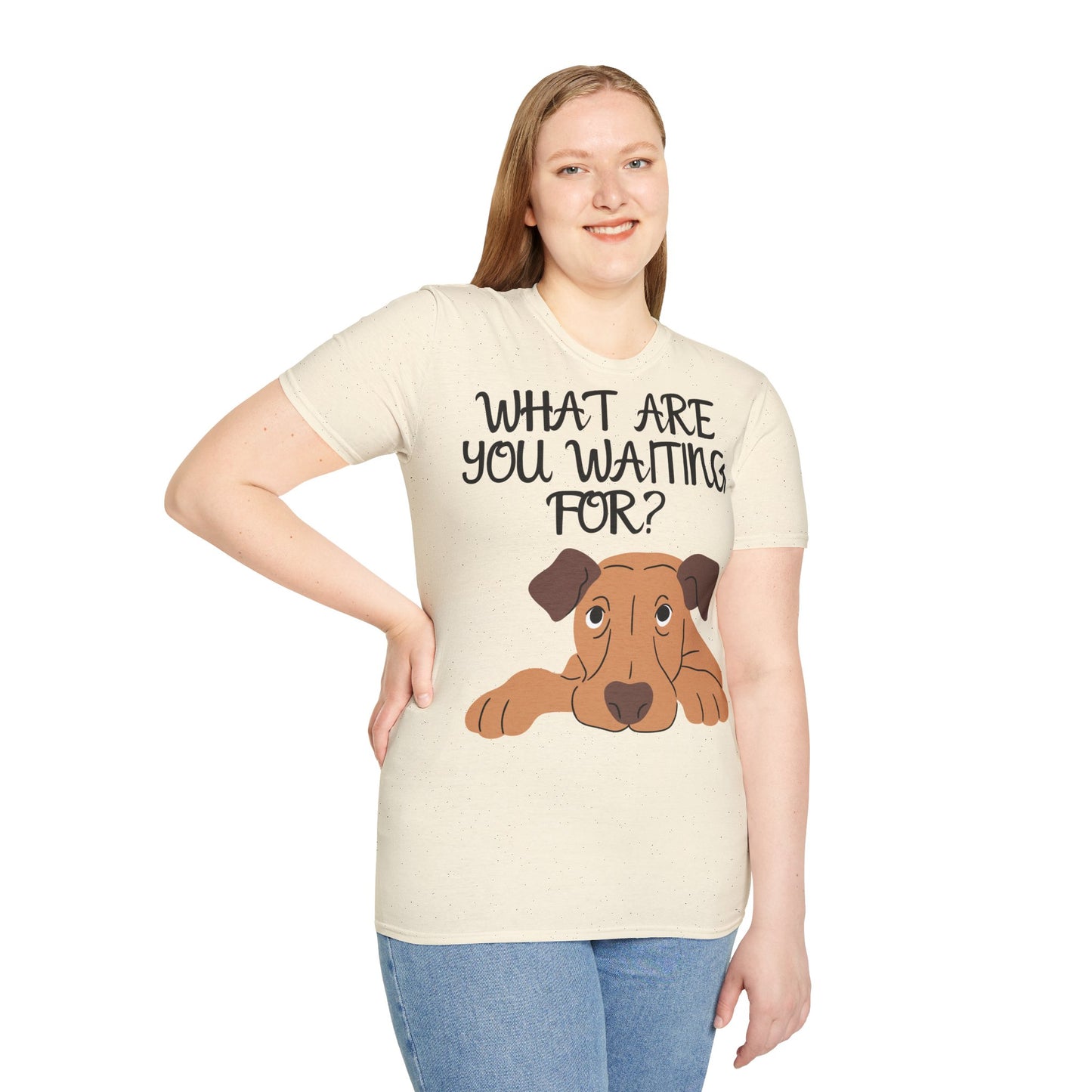 'What Are You Waiting For?' Dog Lover's T-Shirt