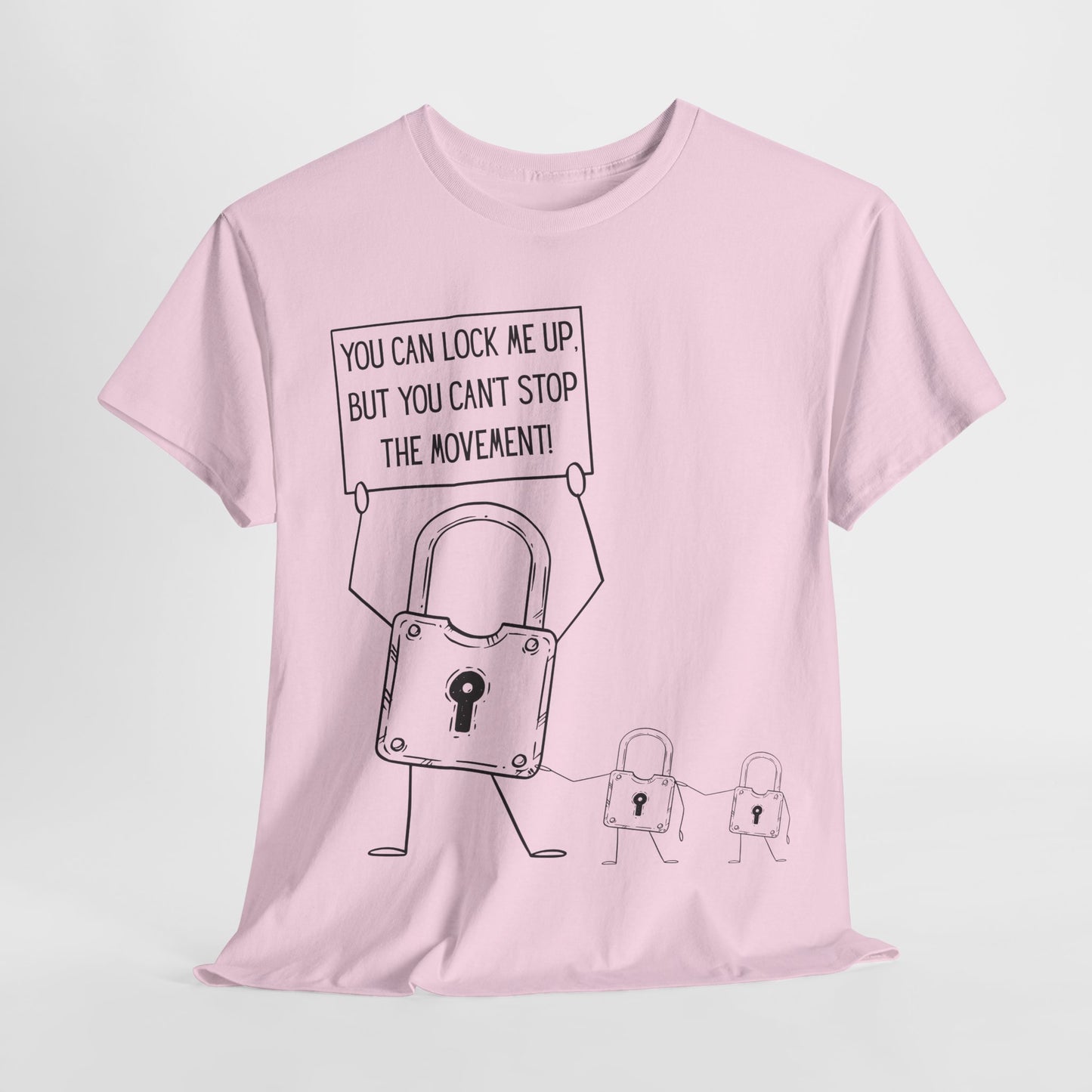 "You Can Lock Me Up" Motivational T-Shirt