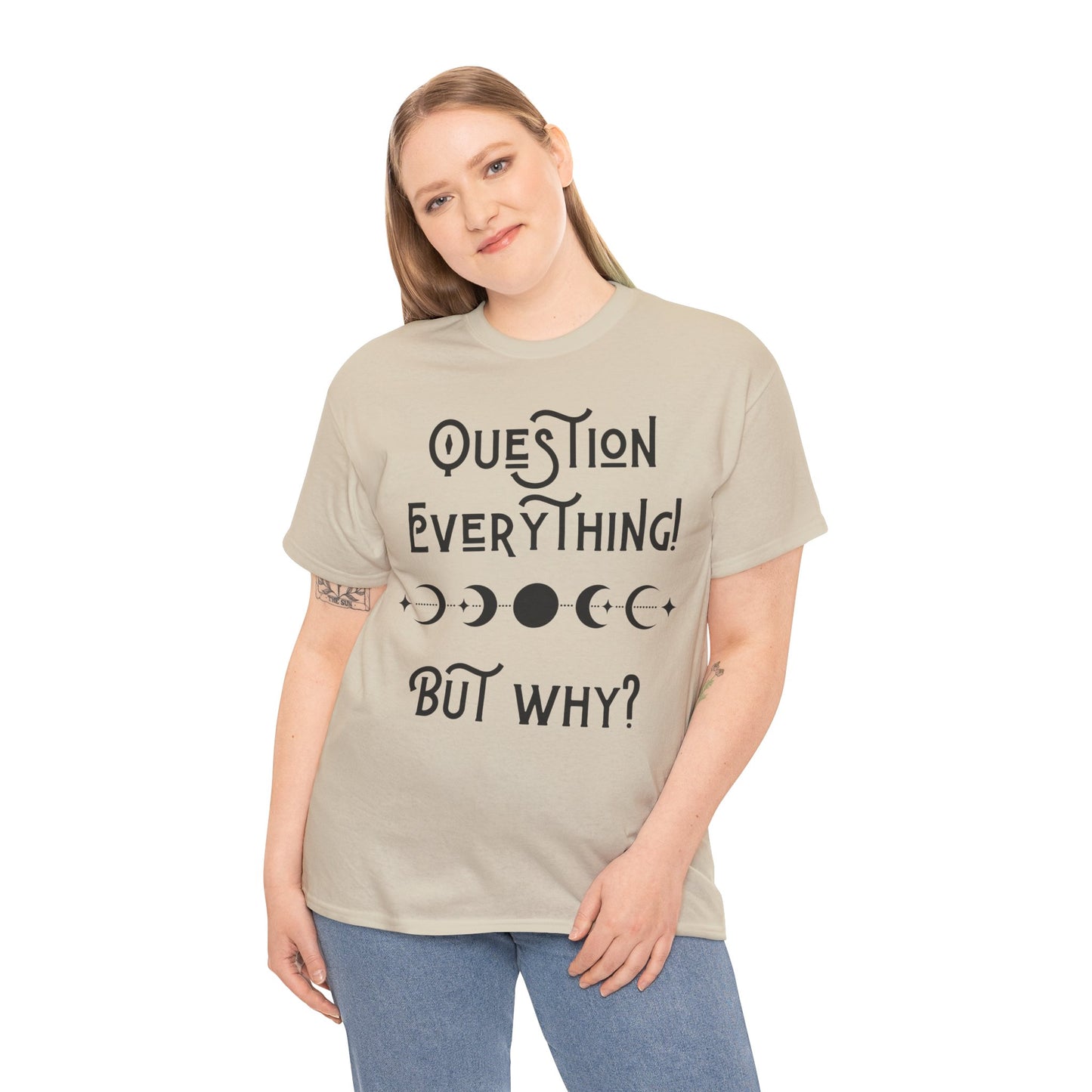 Question Everything Tee