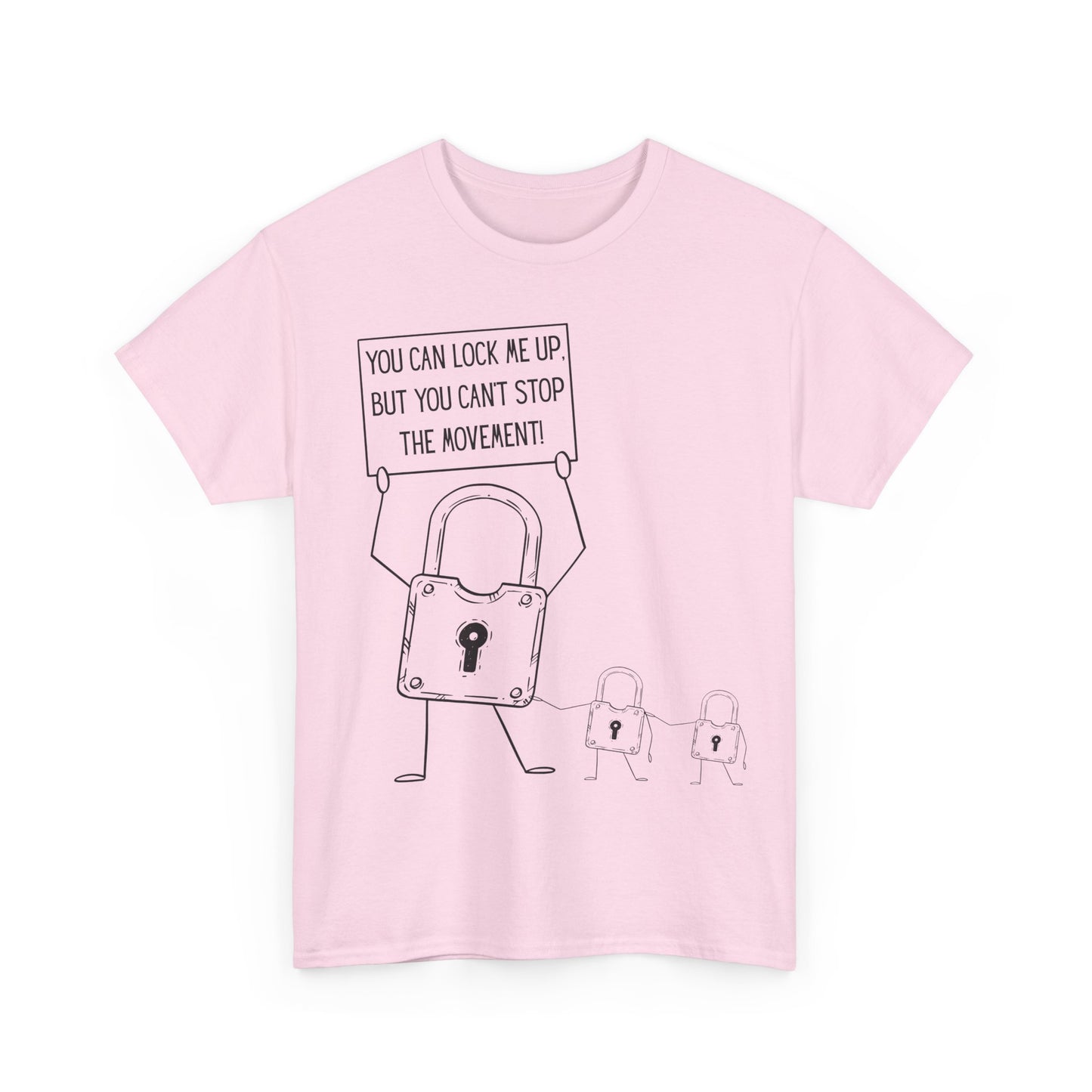 "You Can Lock Me Up" Motivational T-Shirt