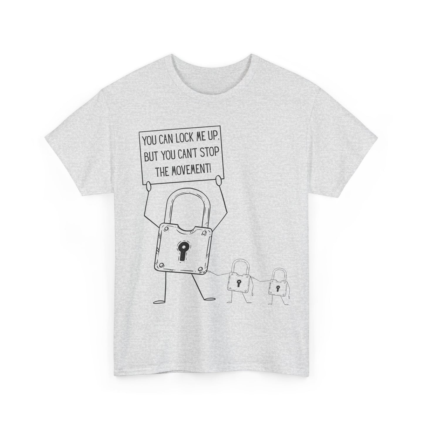 "You Can Lock Me Up" Motivational T-Shirt