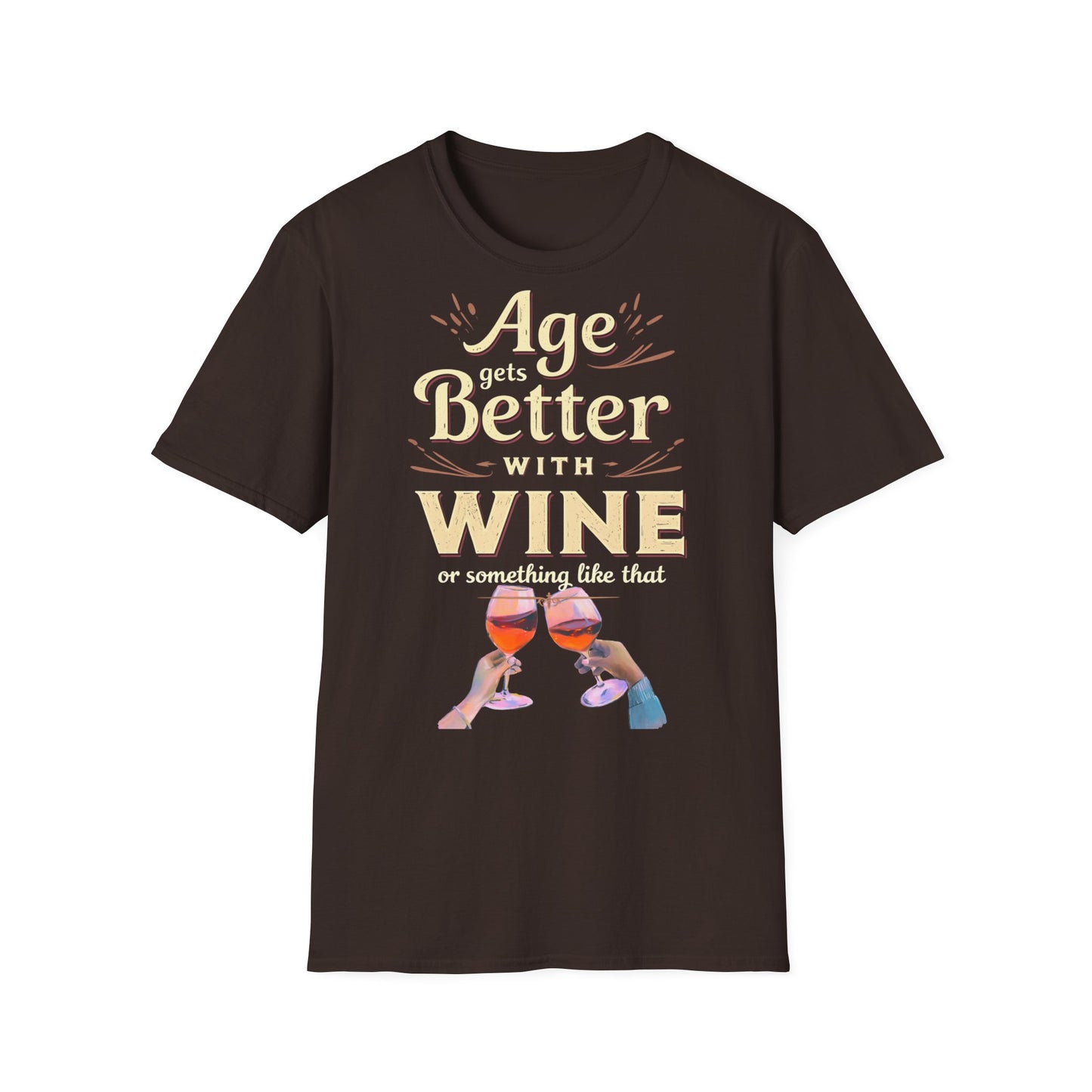 Age Gets Better with Wine Unisex T-Shirt