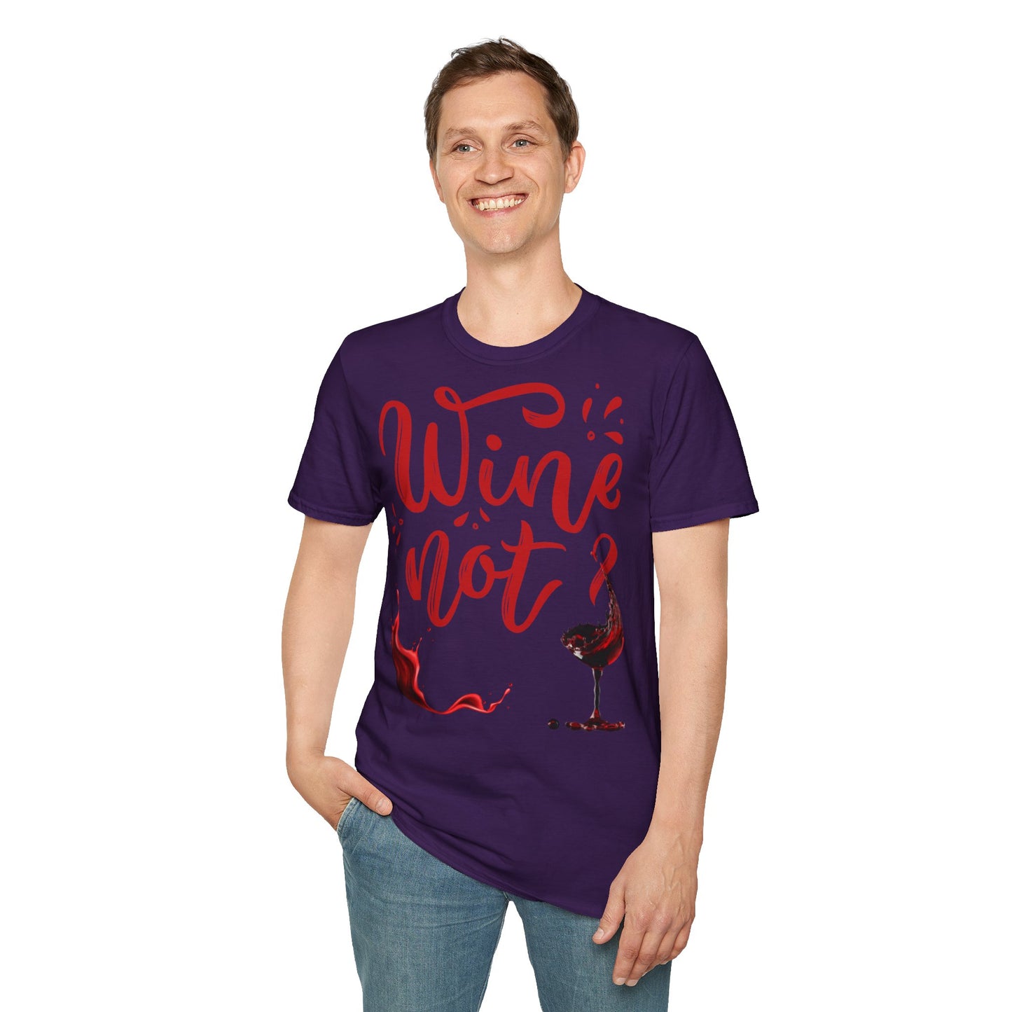 "Wine Not?" Unisex Softstyle T-Shirt - Perfect for Wine Lovers