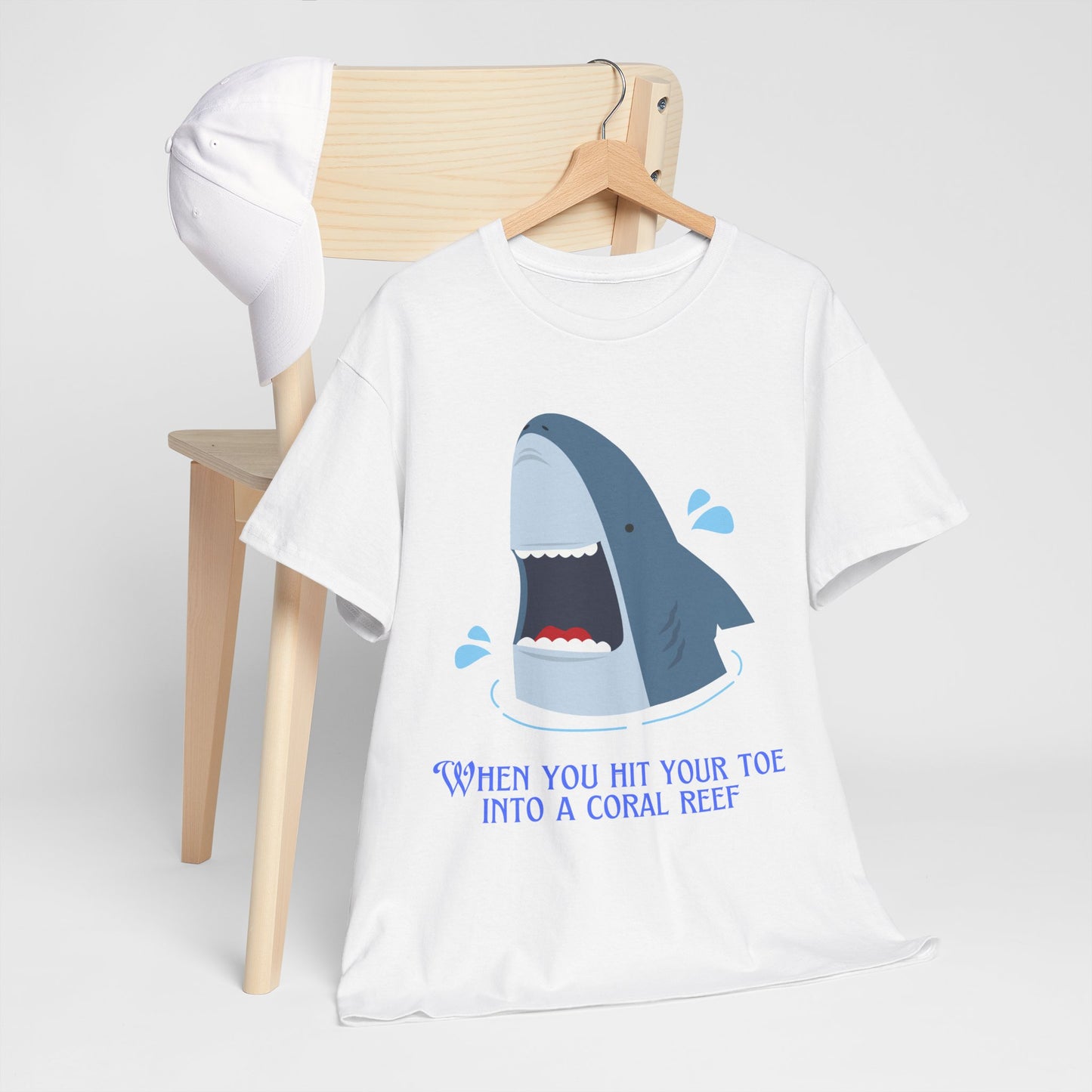 "When You Hit Your Toe Into A Coral Reef"- T-Shirt
