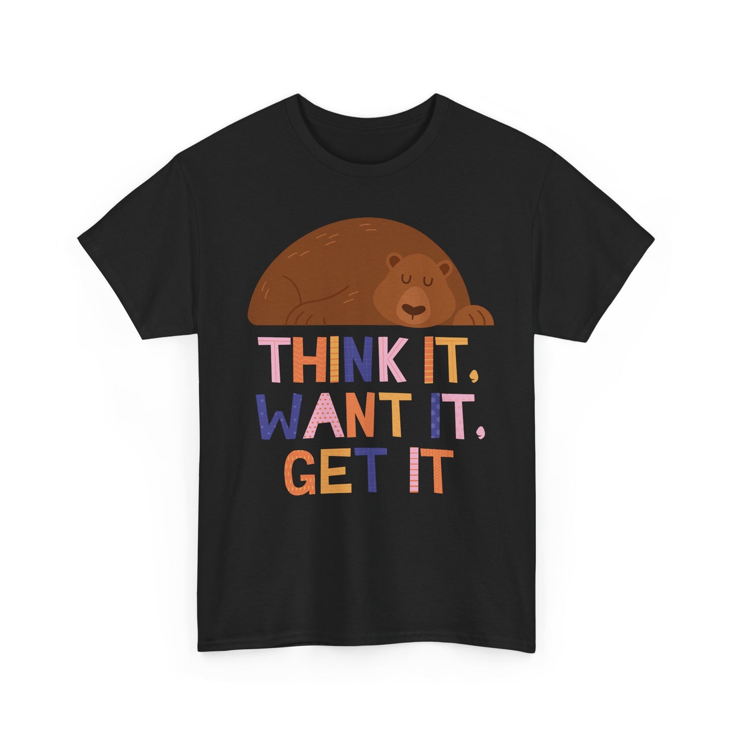 Motivational Bear Graphic Tee - "Think It, Want It, Get It"