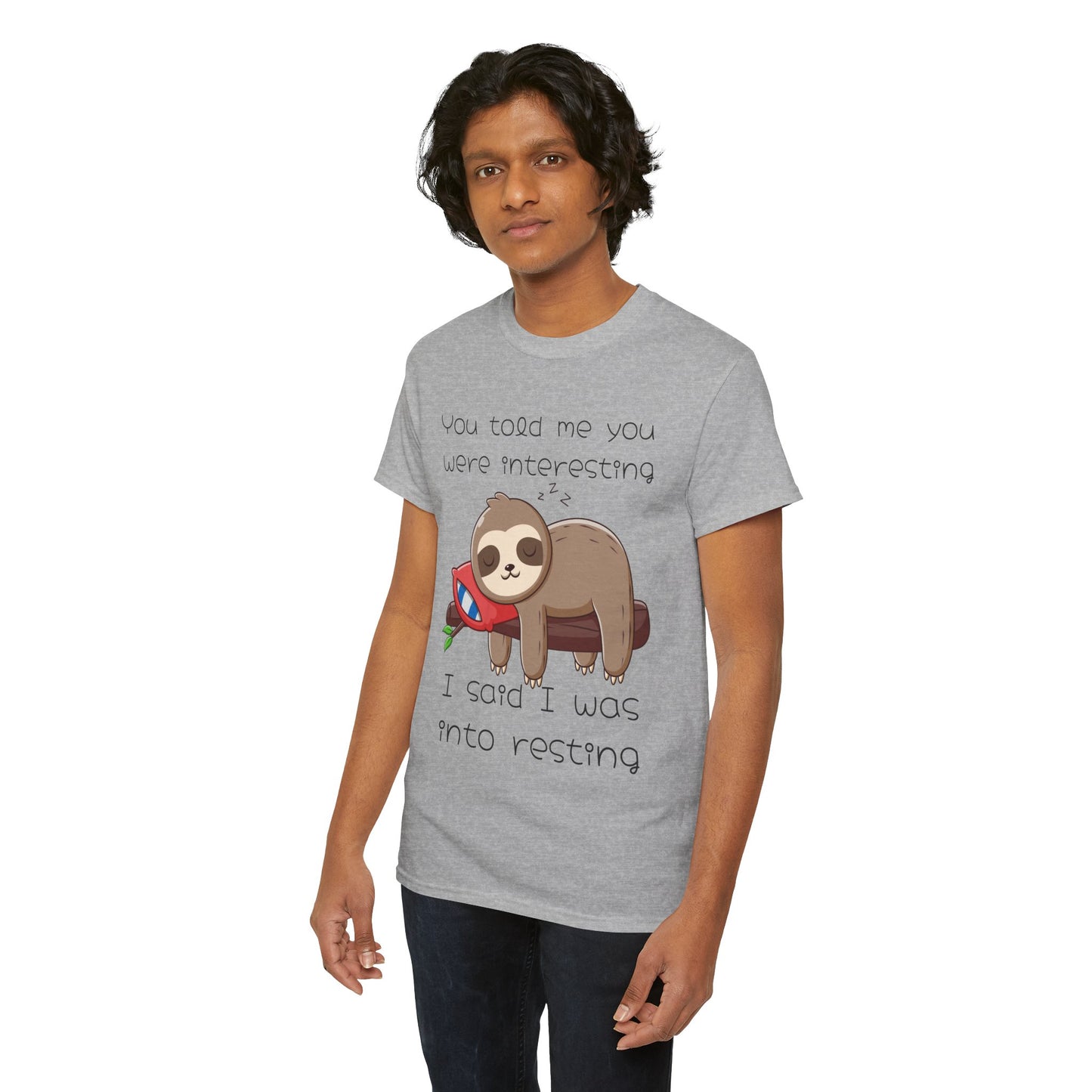 'You Told Me You Were Interesting' Sloth Tee
