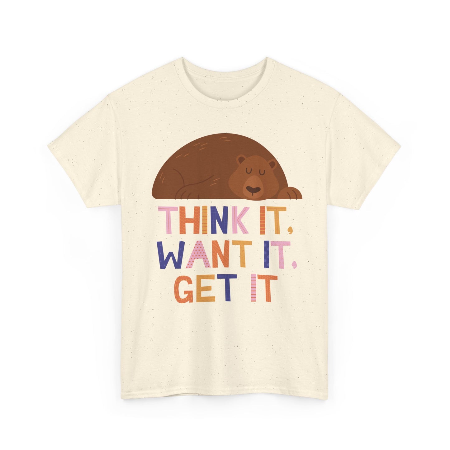 Motivational Bear Graphic Tee - "Think It, Want It, Get It"