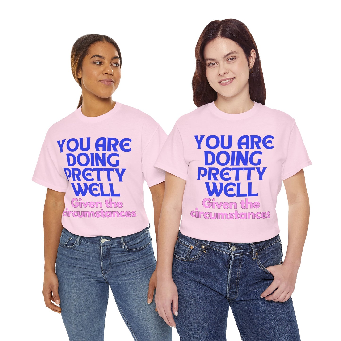 You Are Doing Pretty Well - Tee
