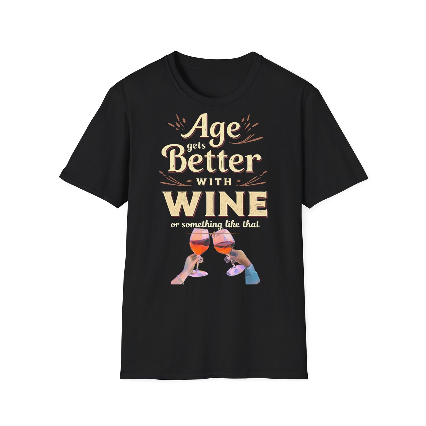 Age Gets Better with Wine Unisex T-Shirt