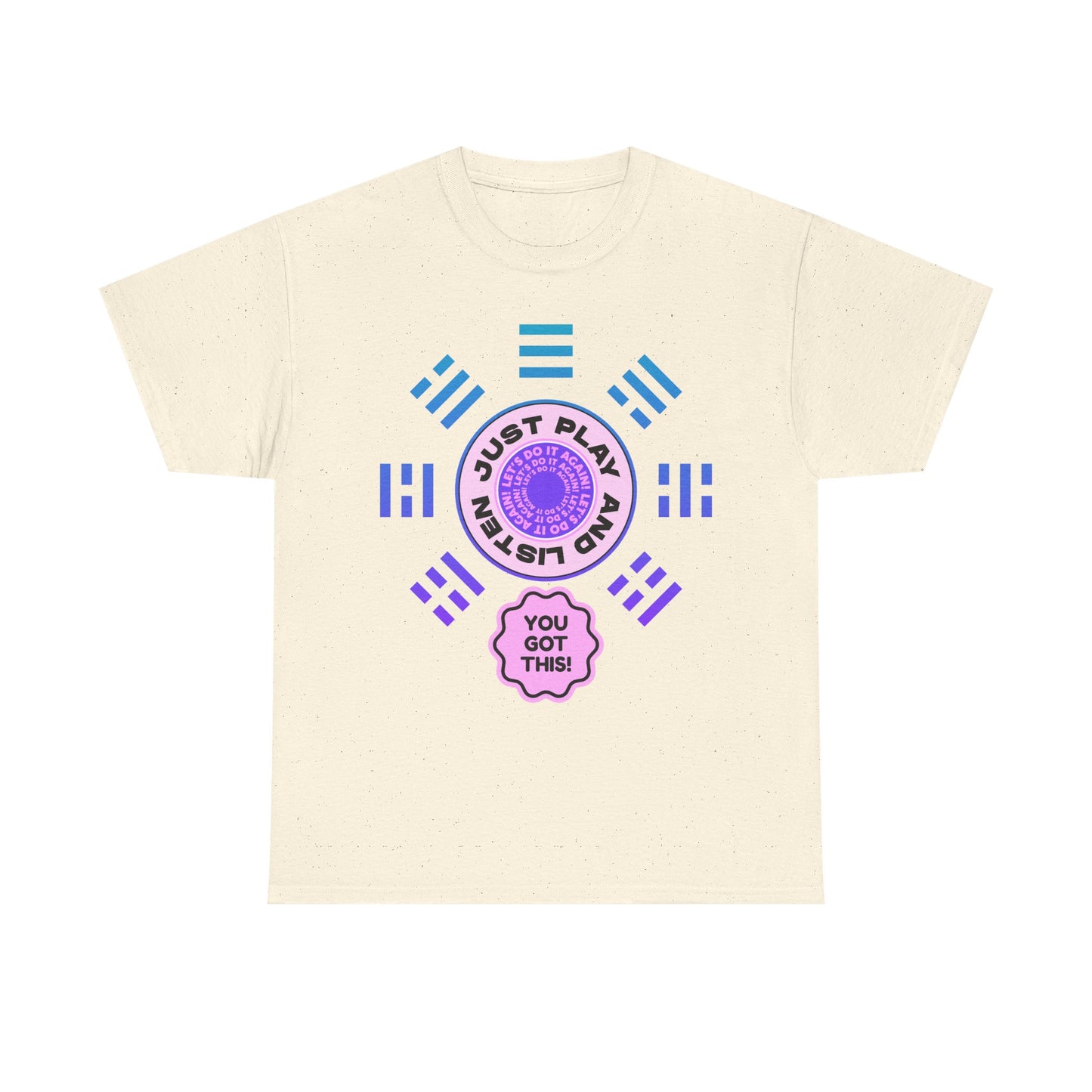 Just Play and Listen / You'll Got This - Inspirational Shirt, Gift for Friends