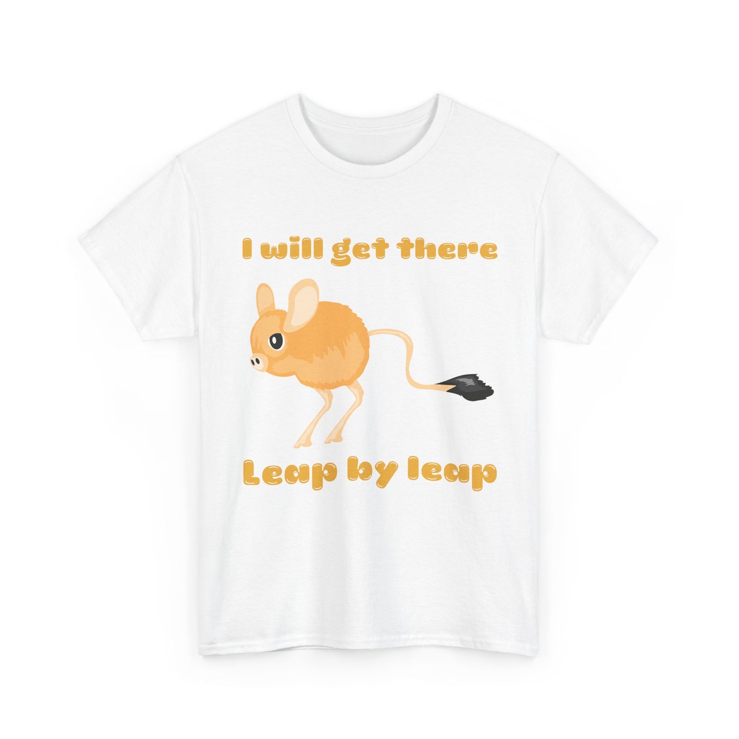 I will get there T-Shirt - Inspirational Apparel, Playful Outfit