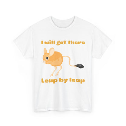 I will get there T-Shirt - Inspirational Apparel, Playful Outfit