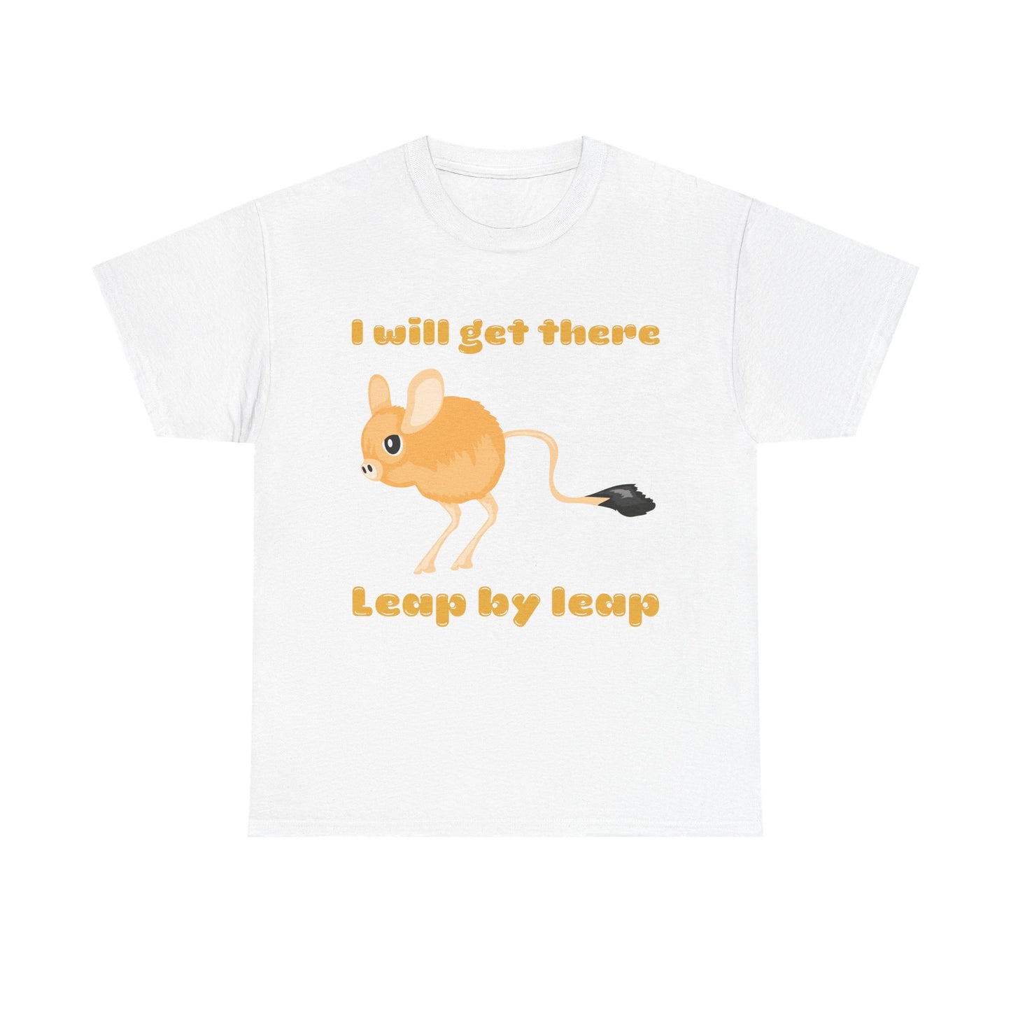 I will get there T-Shirt - Inspirational Apparel, Playful Outfit
