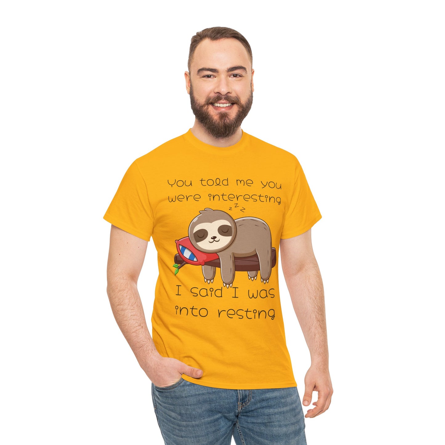 'You Told Me You Were Interesting' Sloth Tee
