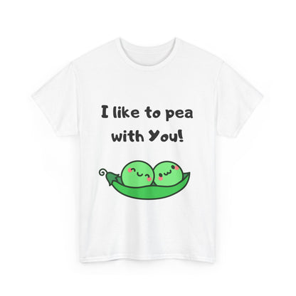 I Like to Pea with You! - Playful Shirt