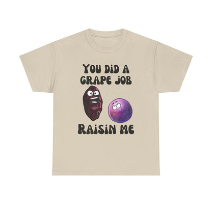 "You Did a Grape Job, Raisin Me"