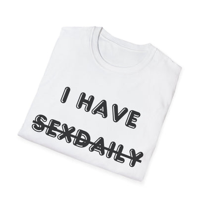'I Have Dyslexia' - Funny Unisex T-Shirt