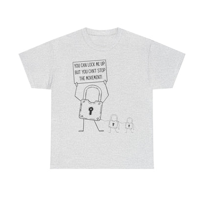 "You Can Lock Me Up" Motivational T-Shirt