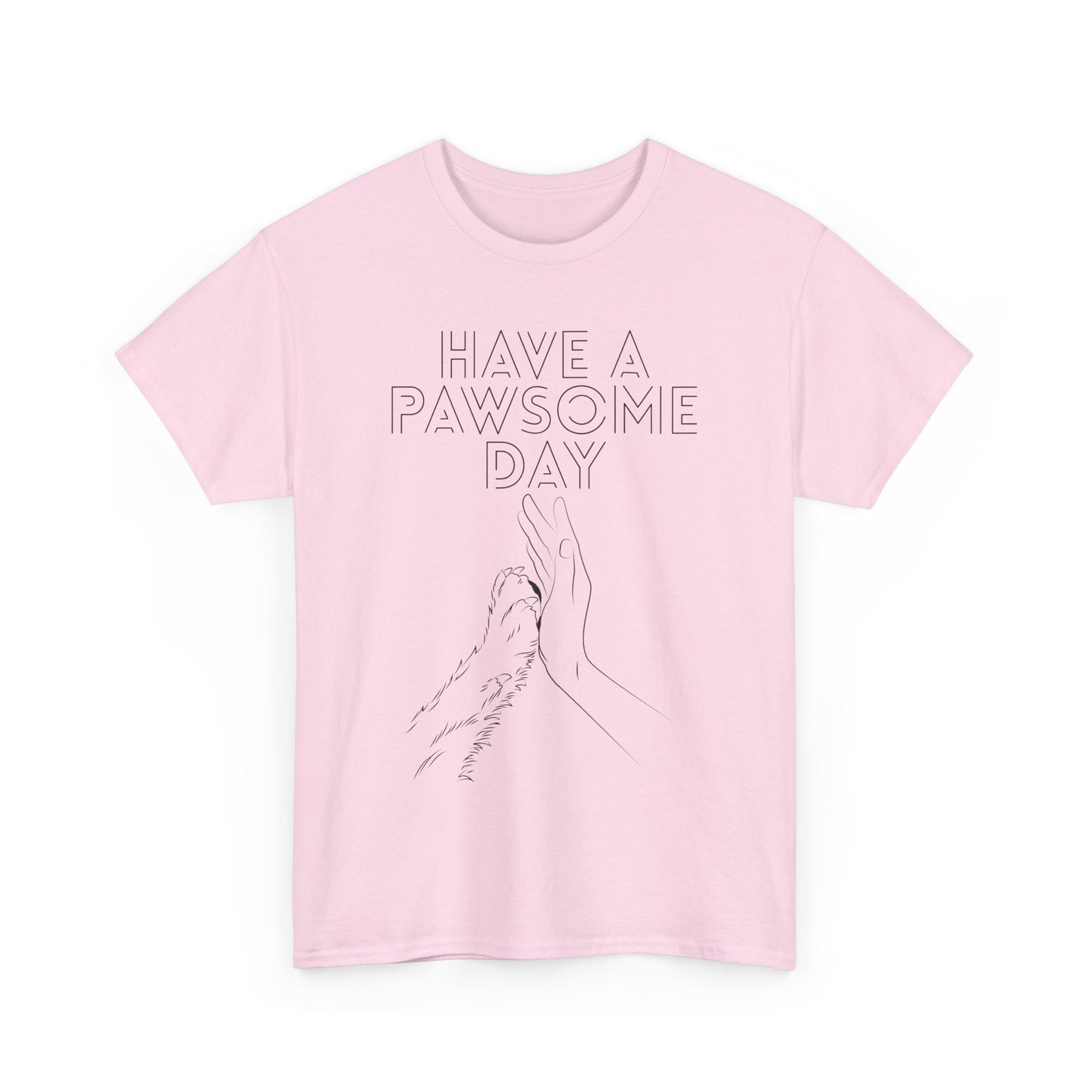 Have a Pawsome Day - Minimalistic Tee for Dog lovers