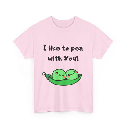 I Like to Pea with You! - Playful Shirt