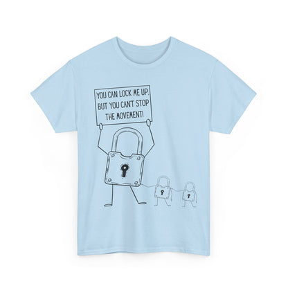 "You Can Lock Me Up" Motivational T-Shirt