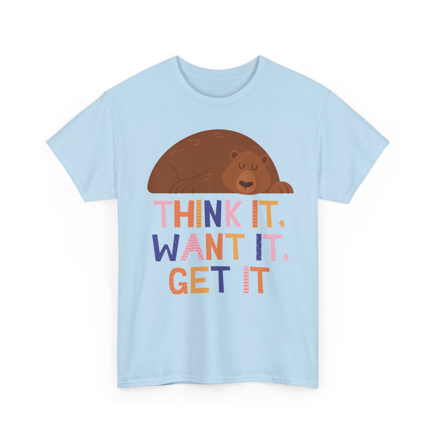 Motivational Bear Graphic Tee - "Think It, Want It, Get It"