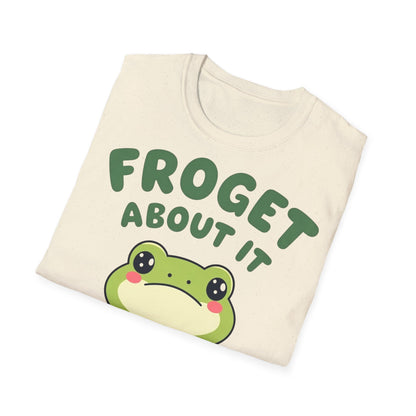Froget About It T-Shirt - Cute Frog Design