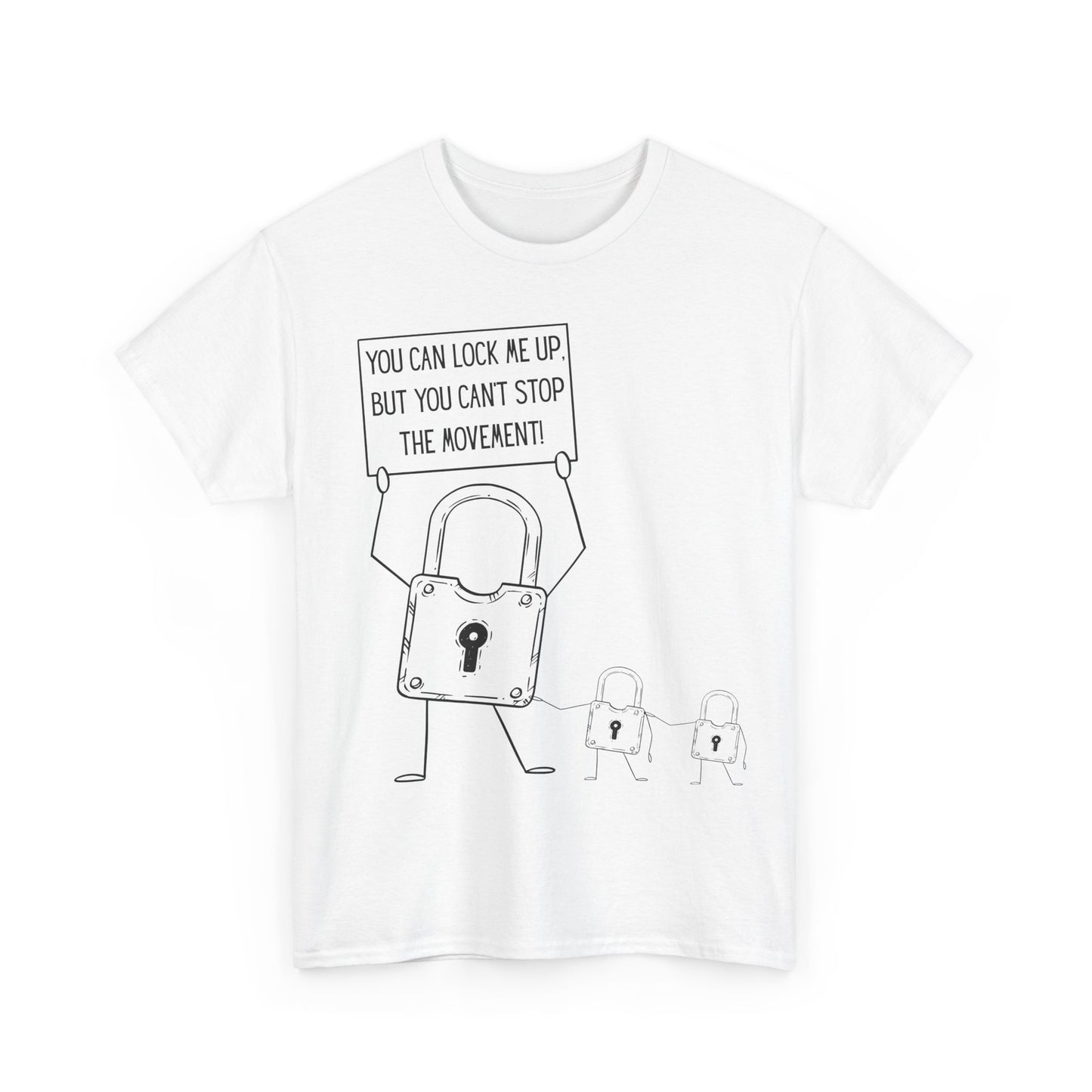 "You Can Lock Me Up" Motivational T-Shirt