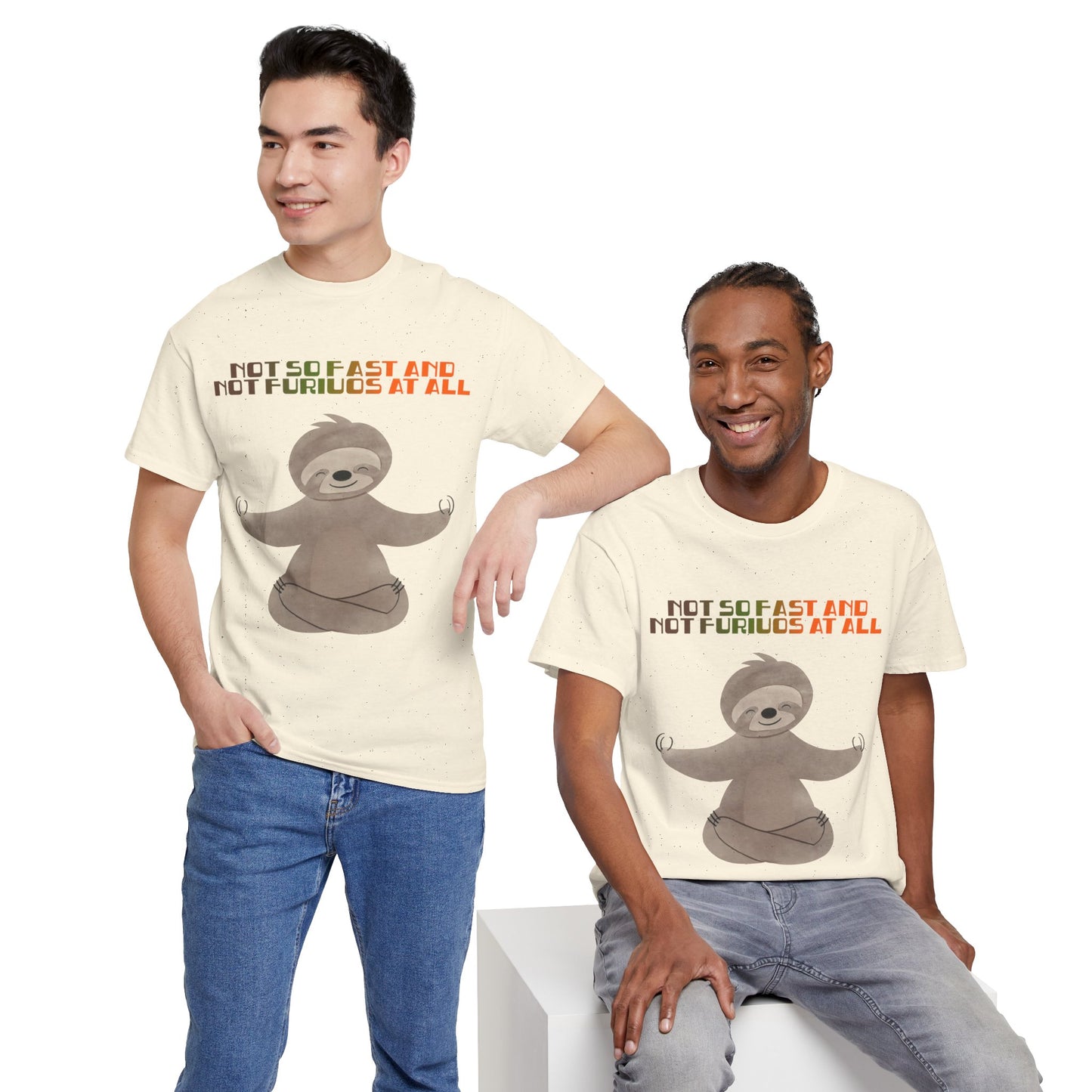 Chill Sloth Wellness Tee - "Not So Fast and Not Furious at All"