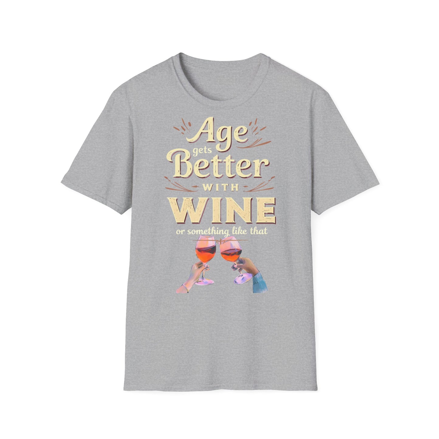Age Gets Better with Wine Unisex T-Shirt