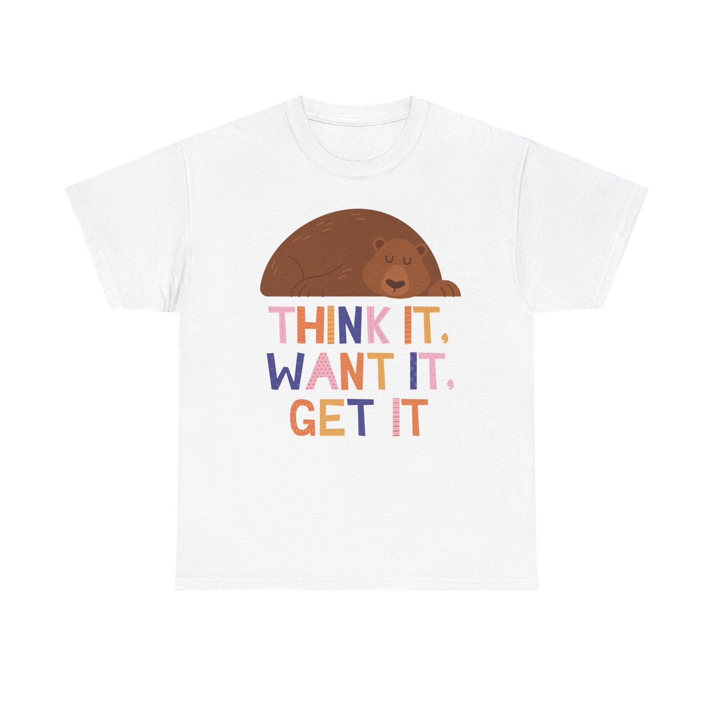 Motivational Bear Graphic Tee - "Think It, Want It, Get It"