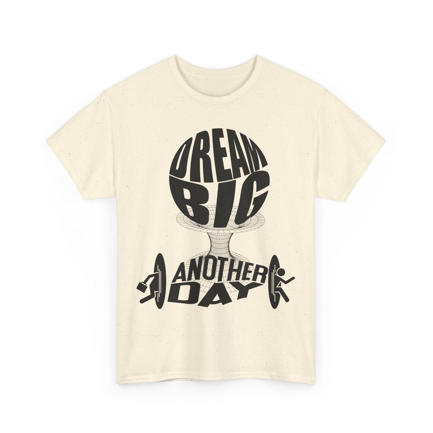 Dream Big Another Day Tee