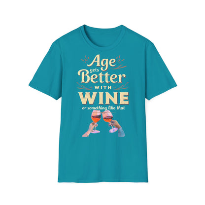 Age Gets Better with Wine Unisex T-Shirt