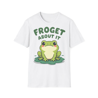 Froget About It T-Shirt - Cute Frog Design