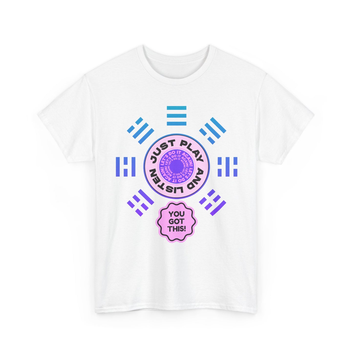 Just Play and Listen / You'll Got This - Inspirational Shirt, Gift for Friends