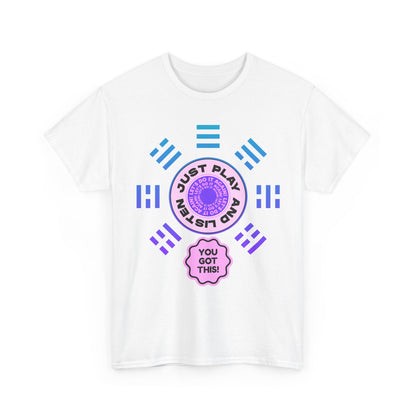 Just Play and Listen / You'll Got This - Inspirational Shirt, Gift for Friends