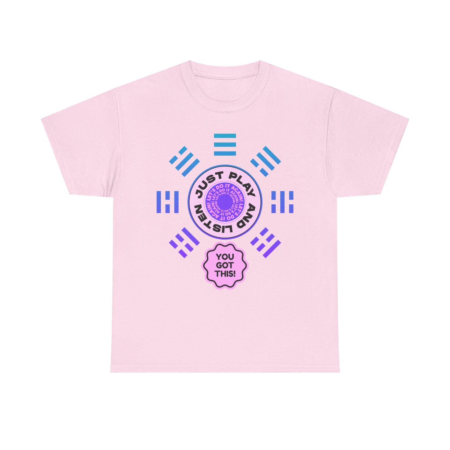 Just Play and Listen / You'll Got This - Inspirational Shirt, Gift for Friends