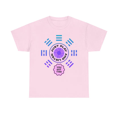 Just Play and Listen / You'll Got This - Inspirational Shirt, Gift for Friends