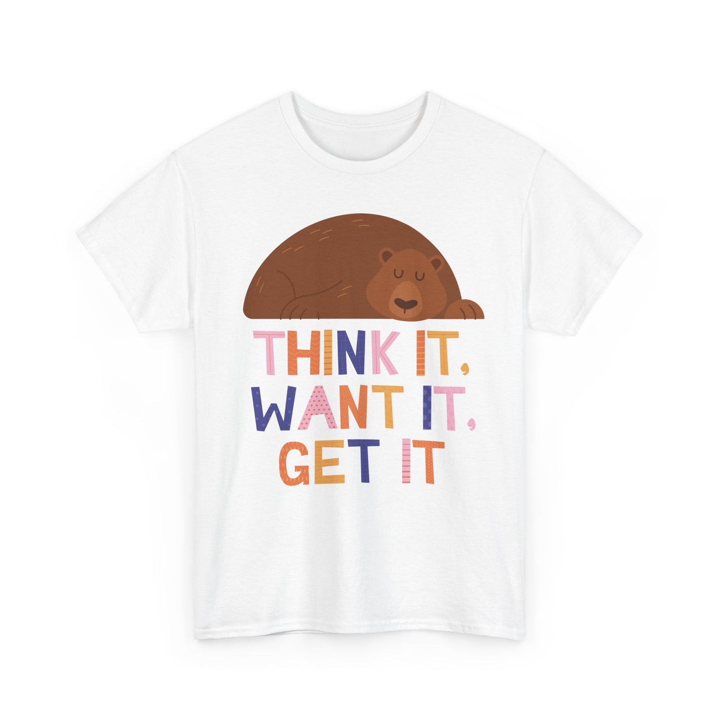 Motivational Bear Graphic Tee - "Think It, Want It, Get It"