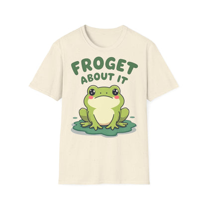 Froget About It T-Shirt - Cute Frog Design