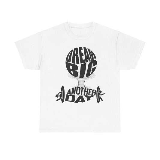 Dream Big Another Day Tee