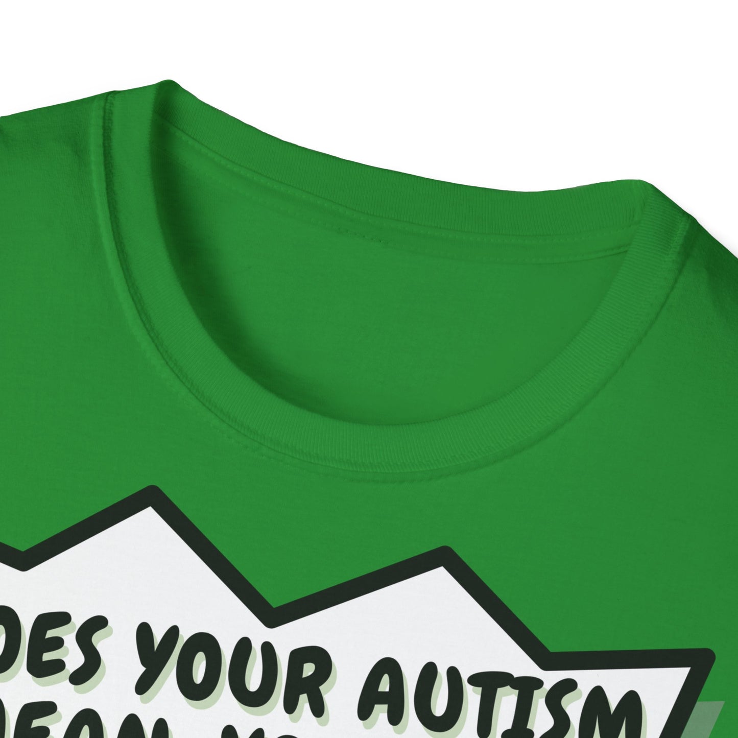 Autistic joke T-Shirt Design | Unisex Tee