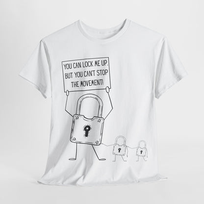"You Can Lock Me Up" Motivational T-Shirt