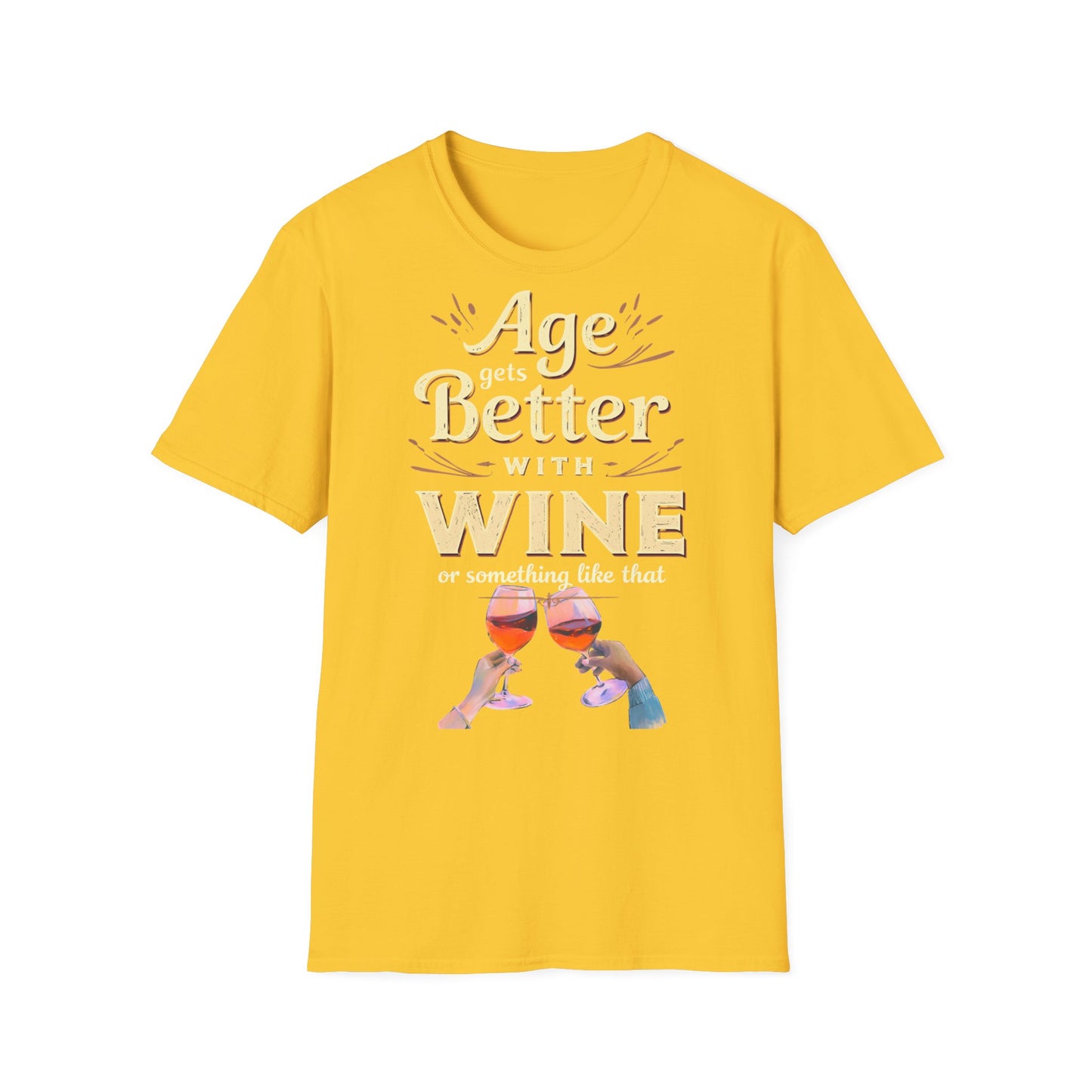 Age Gets Better with Wine Unisex T-Shirt