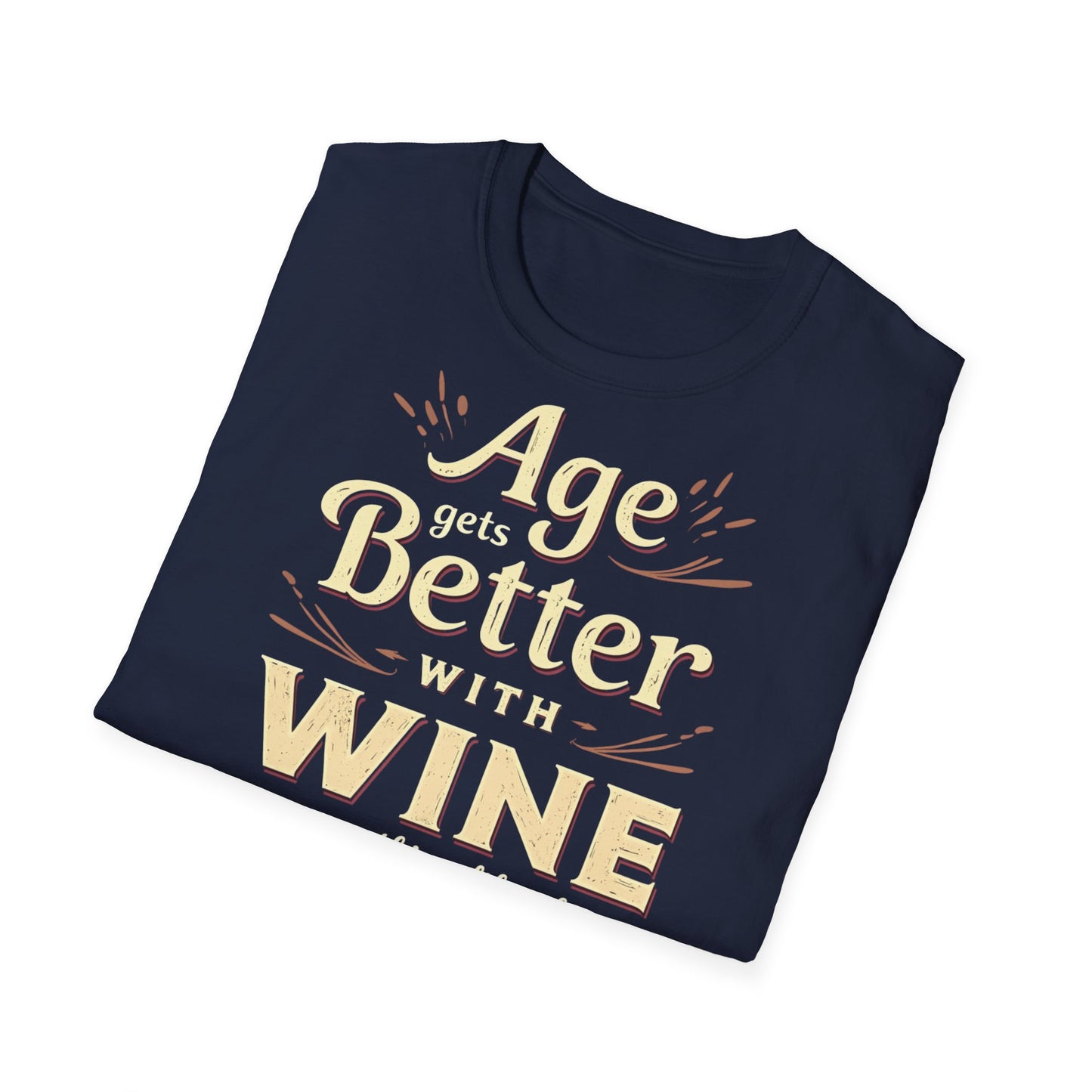 Age Gets Better with Wine Unisex T-Shirt