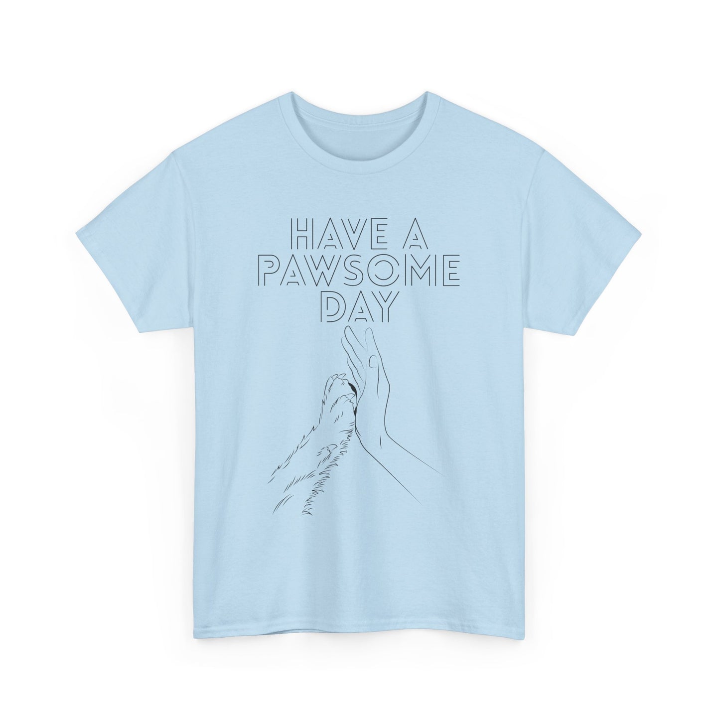 Have a Pawsome Day - Minimalistic Tee for Dog lovers